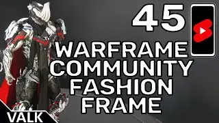 Warframe Community Fashion Frame 45