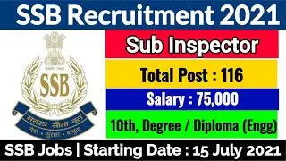SSB Sub Inspector Recruitment 2021 | SSB SI Recruitment 2021| SSB Sub Inspector Vacancy 2021 