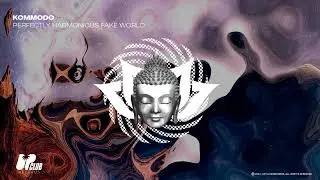 Kommodo - Perfectly Harmonious Fake World