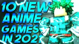 Top 10 Roblox Anime Games That Are NEW In 2021