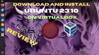 Ubuntu 23.10 Installation on VirtualBox: Step-by-Step Guide and Review HINDI 2023
