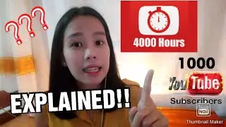 1,000 SUBSCRIBERS AND 4,000 WATCH HOURS EXPLAINED