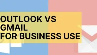 Outlook vs Gmail for business email
