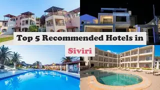 Top 5 Recommended Hotels In Siviri | Best Hotels In Siviri