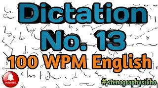 #13 | 100 WPM English Dictation | 100 Speed English Dictation | shorthand 100wpm | 