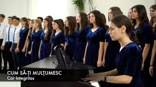Cum să-Ți mulțumesc - Cor Integritas