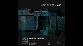 PREMIERE | Common Factors - Parapraxes [Life Scripts] 2021