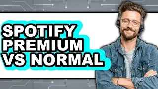 Spotify Premium vs Normal 2025 Comparison