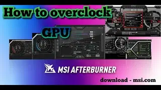 MSI Afterburner - Overclock Your GPU