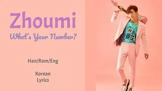 Zhoumi - What's Your Number (Korean Version) || Lyrics (Han/Rom/Eng)