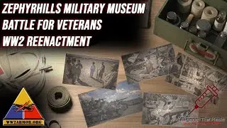 Battle For Veterans - WW2 Reenactment - Zephyrhills Military Museum