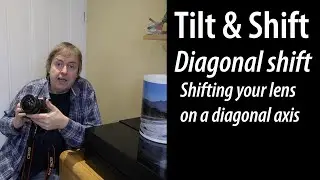 Tilt/shift lenses - using diagonal lens shift