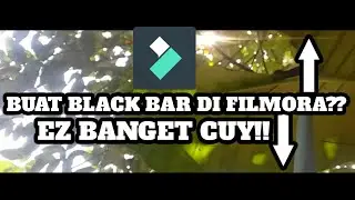 Cara buat BLACK BAR CINEMATIC di filmora 9