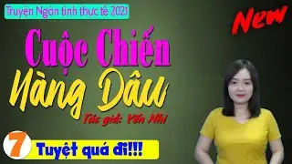 [Tập 7] Cuộc Chiến Nàng Dâu || Tâm Sự Đời Thực || Truyện Thanh Mai kể Mới nhất 2021 Cực Hay
