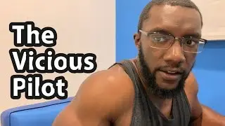 Bruce Rants Episode 5: The Vicious Pilot