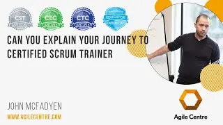 Can you explain your journey to Certified Scrum Trainer?