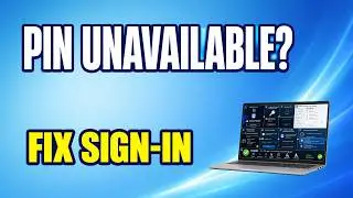 Fix Sign-In Error 0xc000006d: Windows Hello PIN Currently Unavailable