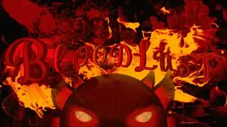 [NEW HARDEST] Bloodlust 100% - Geometry Dash (Extreme Demon)