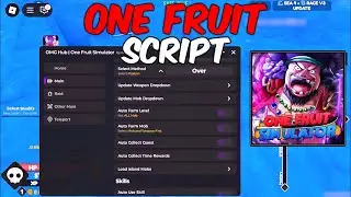 One Fruit Script / GUI - Auto Farm, Kill Aura, Get Fruits *NO KEY*