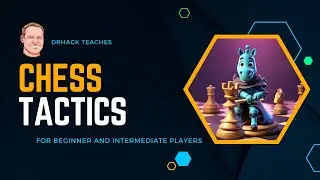 Chess Tactics for Beginners and Intermediate Players
