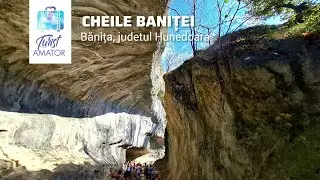 Cheile Baniței - traseu frumos, dar scurt și aglomerat