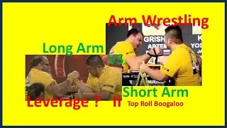 Arm wrestling leverage II. Toproll Boogaloo.