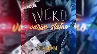MICKO - VARIM STALNO (VIKI - MAHINALNO)