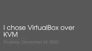 Day 6: Why I Chose VirtualBox over KVM