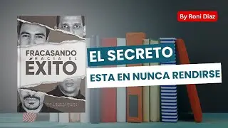 FRACASANDO HACIA EL EXITO | Cómo Aprender y Crecer de Cada Derrota