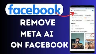 How To Remove Meta Ai On Facebook