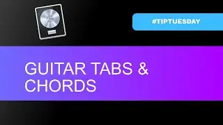 LOGIC PRO X - GUITAR TABS & CHORDS (
