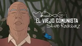 Manuel García con Silvio Rodríguez - El Viejo Comunista (videoclip oficial)