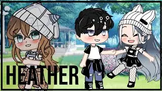 Heather || GMV ❦︎ || Gacha Club
