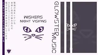 Wiskers - Night Vision