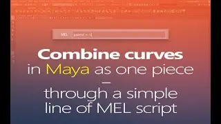 Combine curves as one piece in Maya through a simple line of mel script