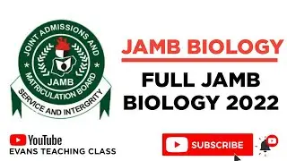 FULL JAMB BIOLOGY 2022 | 2025 UTME PREPARATION