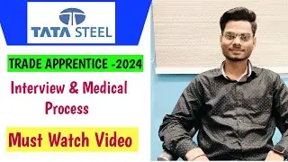 TATA STEEL  Interview & Medical Test Procedure. | Tata Steel Trade Apprentice Interview Tips