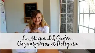 LA MAGIA DEL ORDEN.  ORDENAMOS EL BOTIQUIN