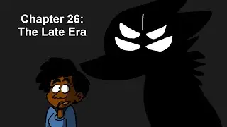 Chapter 26: The Late Era (special film)