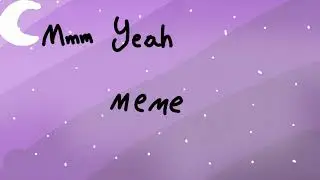 Mmm Yeah meme