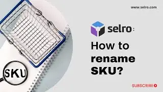 Renaming SKUs in Selro