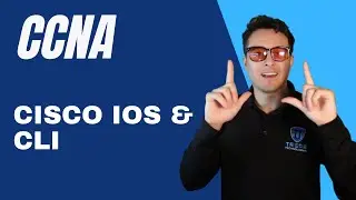 CCNA FULL COURSE 2024: Learn IT! 💻 Cisco iOS & CLI Overview- CCNA 200-301 Study Guide