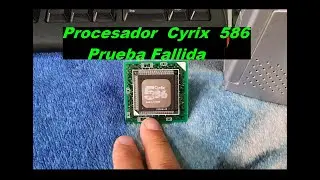 Procesador Cyrix 586 : Prueba Fallida.