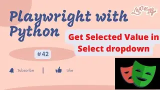 #42 Playwright with Python | Get selected value from single Select dropdown| Assert dropdown value