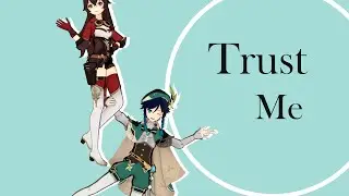 【原神Genshin Impact MMD】Trust Me | Genshin 1st Anniversary