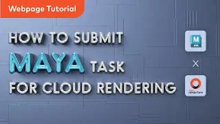 How to Submit Maya Tasks on a Render Farm