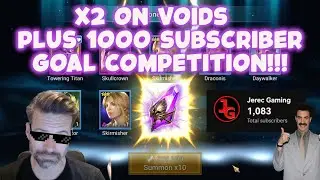 x2 Voids and 1000 Sub Competition! Watch for Details! - Raid Shadow Legends 