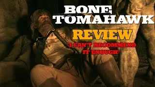 IF I COULD RECOMMEND ONE HORROR MOVIE, IT WOULD BE BONE TOMAHAWK (2015) | Bone Tomahawk Review