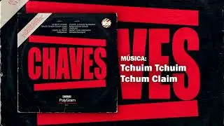 Chaves - Tchuim Tchuim Tchum Claim (Instrumental)