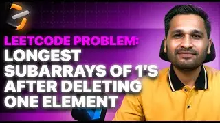 Leet Code: Longest subarrays of 1's after deleting one element | Amazon | Google | Interview